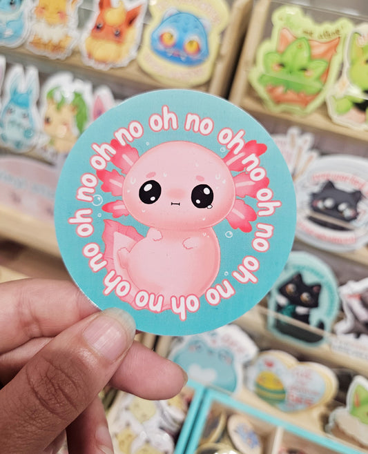 Oh no Axolotl - Vinyl sticker