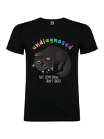 Undiagnosed but something ain't right - T-shirt